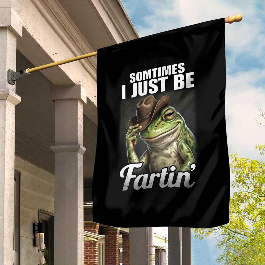 Funny Sometimes I Just Be Fartin Cowboy Frog Garden Flag TS11 Print Your Wear