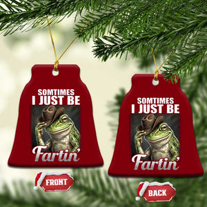 Funny Sometimes I Just Be Fartin Cowboy Frog Ceramic Ornament TS11 Print Your Wear