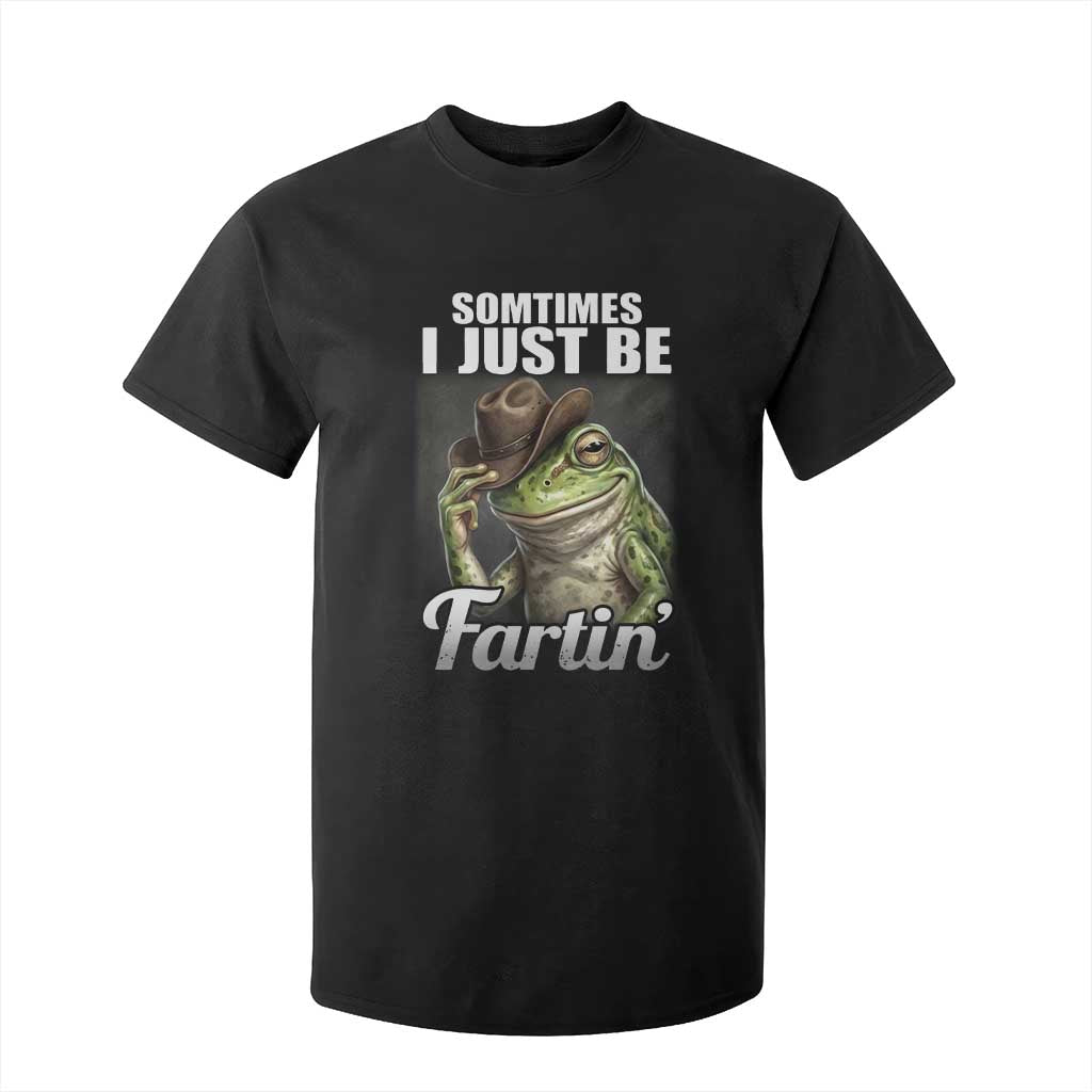 Funny Sometimes I Just Be Fartin Cowboy Frog T Shirt For Kid TS11 Black Print Your Wear