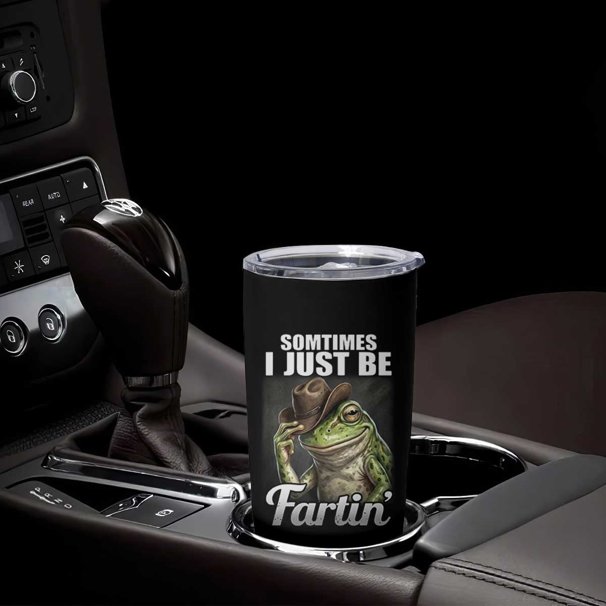 Funny Sometimes I Just Be Fartin Cowboy Frog Tumbler Cup TS11 Print Your Wear