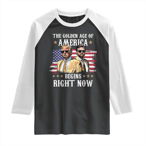 Funny Trump Vance 2025 Raglan Shirt The Golden Age Of America Begins Right Now American Flag TS11 Black White Print Your Wear