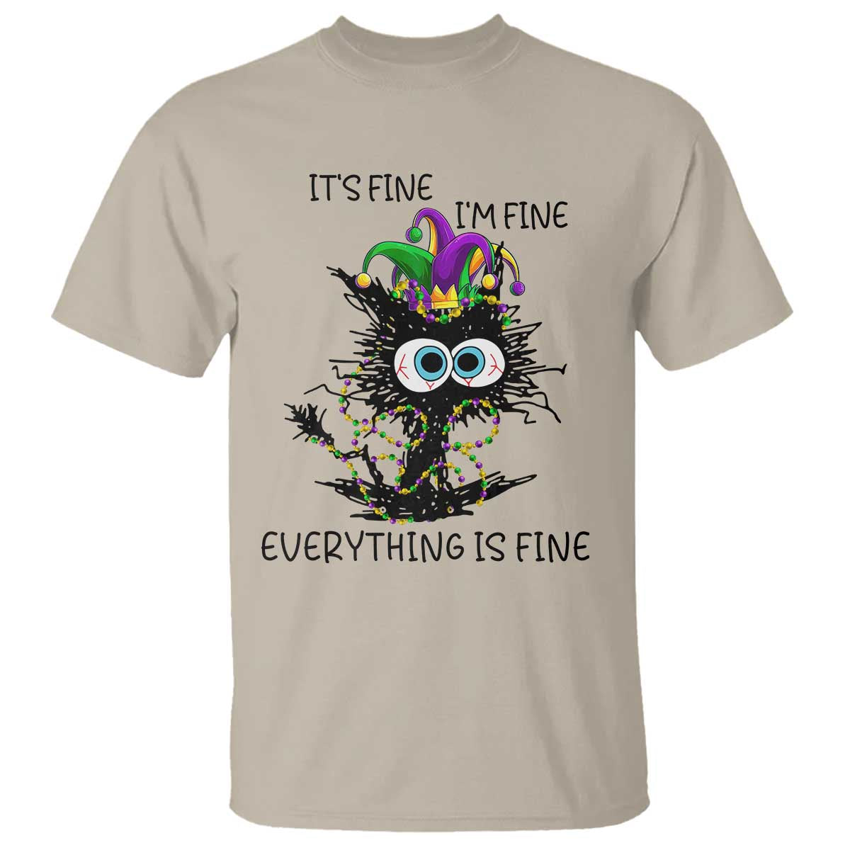 Funny Mardi Gras Cat T Shirt It's Fine I'm Fine Everything Is Fine Jester Hat Beads TS11 Sand Print Your Wear