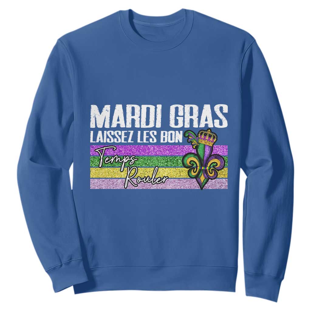 Funny Mardi Gras Laissez Les Bon Temps Rouler Sweatshirt Fleur De Lis Glitter Print TS11 Royal Blue Print Your Wear