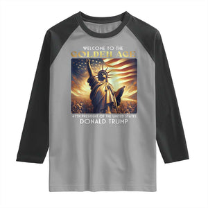 Trump 2025 Welcome To The Golden Age Raglan Shirt 47th President Of United States Statue Of Liberty TS11 Sport Gray Black Print Your Wear