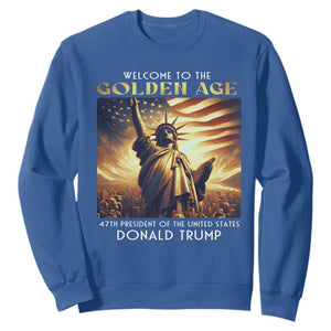 Trump 2025 Welcome To The Golden Age Sweatshirt 47th President Of United States Statue Of Liberty TS11 Royal Blue Print Your Wear