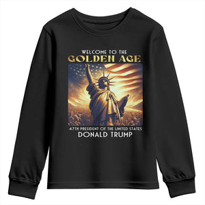 Trump 2025 Welcome To The Golden Age Youth Sweatshirt 47th President Of United States Statue Of Liberty TS11 Black Print Your Wear