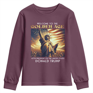 Trump 2025 Welcome To The Golden Age Youth Sweatshirt 47th President Of United States Statue Of Liberty TS11 Maroon Print Your Wear