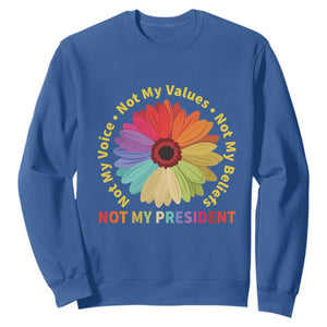 Not My President Not My Voice Not My Values Not My Beliefs Sweatshirt Multicolored Flowers TS11 Royal Blue Print Your Wear