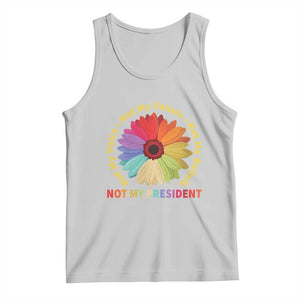 Not My President Not My Voice Not My Values Not My Beliefs Tank Top Multicolored Flowers TS11 Ash Print Your Wear