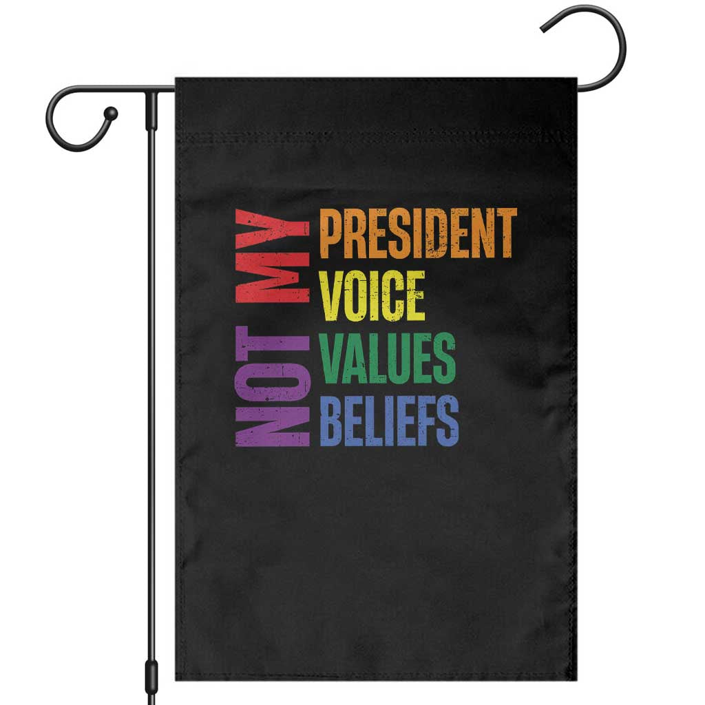Not My President Not My Voice Not My Values Not My Beliefs Garden Flag Vintage Rainbow Text TS11 Black Print Your Wear