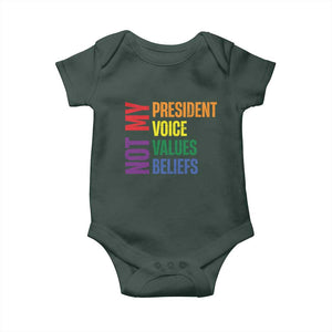 Not My President Not My Voice Not My Values Not My Beliefs Baby Onesie Vintage Rainbow Text TS11 Dark Forest Green Print Your Wear