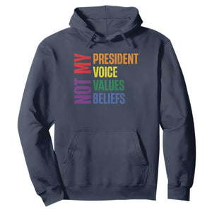 Not My President Not My Voice Not My Values Not My Beliefs Hoodie Vintage Rainbow Text TS11 Navy Print Your Wear