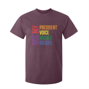 Not My President Not My Voice Not My Values Not My Beliefs T Shirt For Kid Vintage Rainbow Text TS11 Maroon Print Your Wear