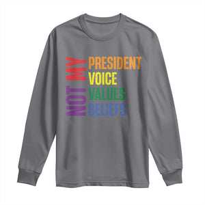 Not My President Not My Voice Not My Values Not My Beliefs Long Sleeve Shirt Vintage Rainbow Text TS11 Charcoal Print Your Wear