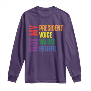 Not My President Not My Voice Not My Values Not My Beliefs Long Sleeve Shirt Vintage Rainbow Text TS11 Purple Print Your Wear