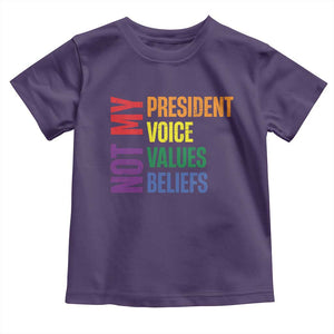 Not My President Not My Voice Not My Values Not My Beliefs Toddler T Shirt Vintage Rainbow Text TS11 Purple Print Your Wear