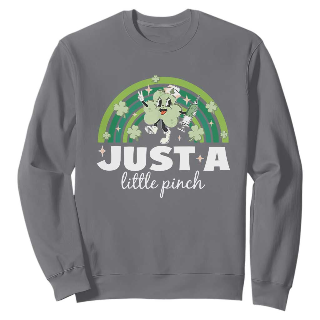 Funny St Patrick's Day Nurse Sweatshirt Just A Little Pinch Rainbow Shamrock TS11 Charcoal Print Your Wear