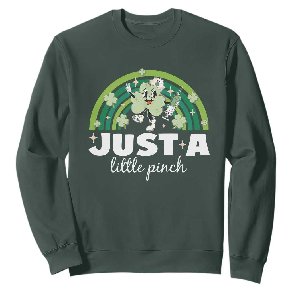 Funny St Patrick's Day Nurse Sweatshirt Just A Little Pinch Rainbow Shamrock TS11 Dark Forest Green Print Your Wear