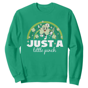 Funny St Patrick's Day Nurse Sweatshirt Just A Little Pinch Rainbow Shamrock TS11 Irish Green Print Your Wear