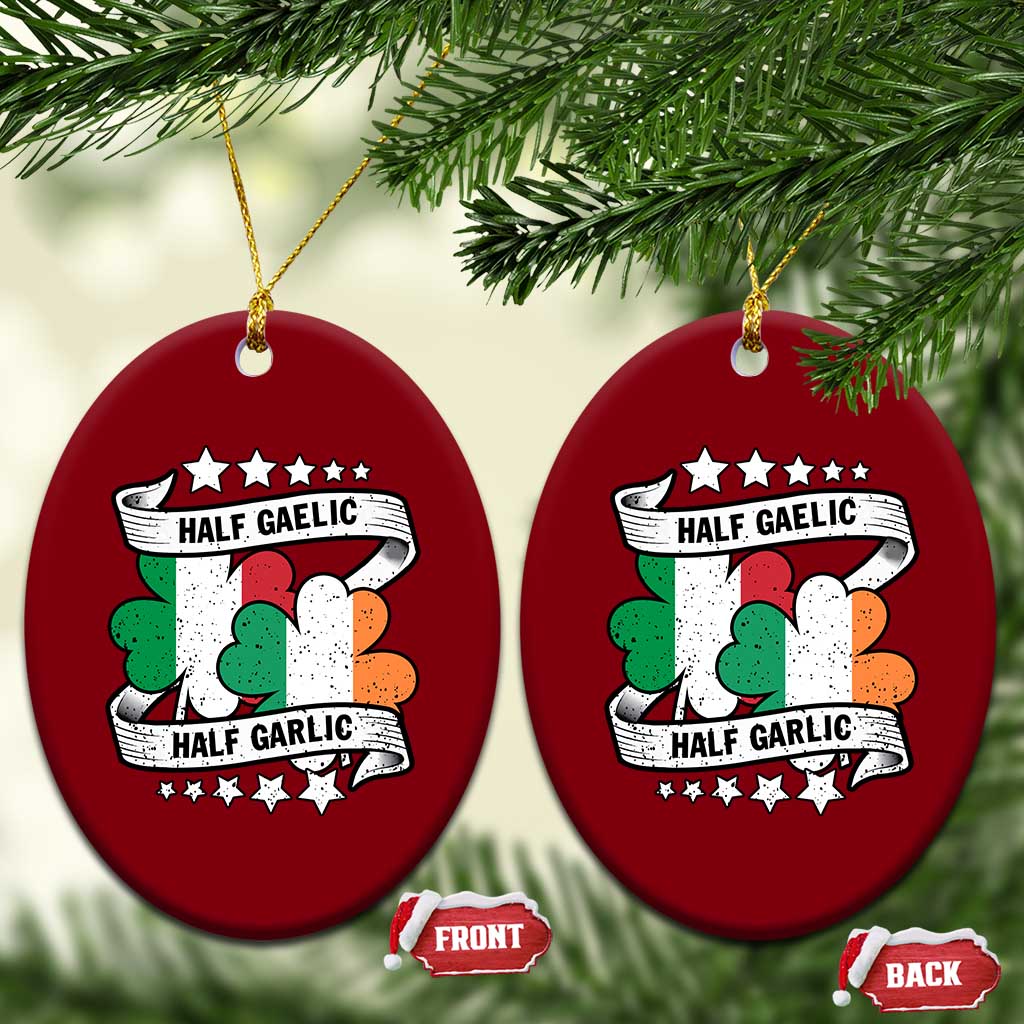Funny Half Gaelic Half Garlic Ceramic Ornament Irish Italian St. Patrick's Day TS11 Print Your Wear