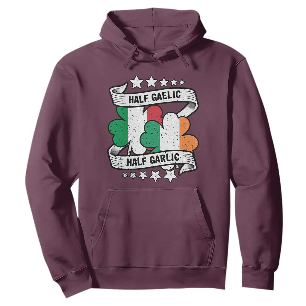 Funny Half Gaelic Half Garlic Hoodie Irish Italian St. Patrick's Day TS11 Maroon Print Your Wear