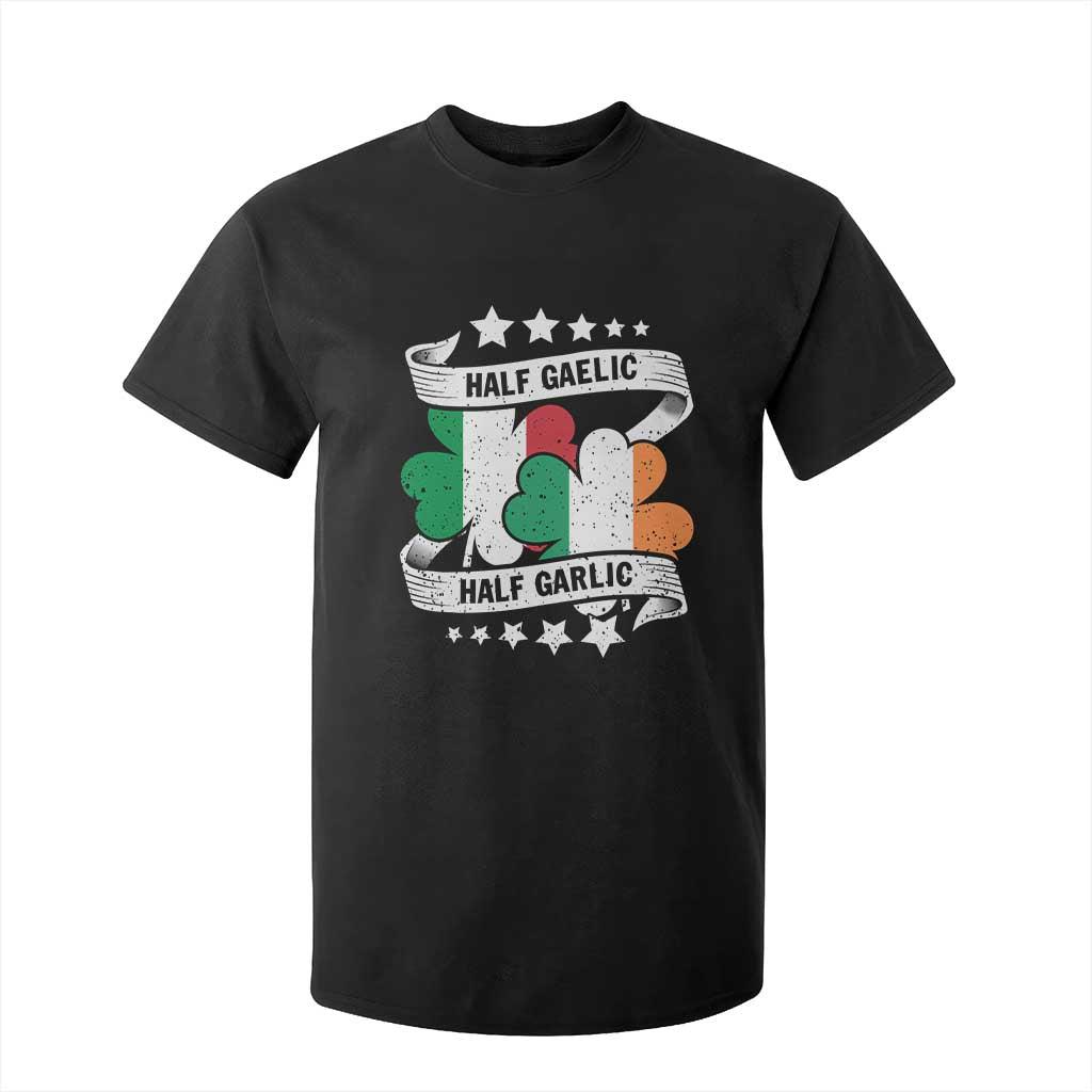 Funny Half Gaelic Half Garlic T Shirt For Kid Irish Italian St. Patrick's Day TS11 Black Print Your Wear
