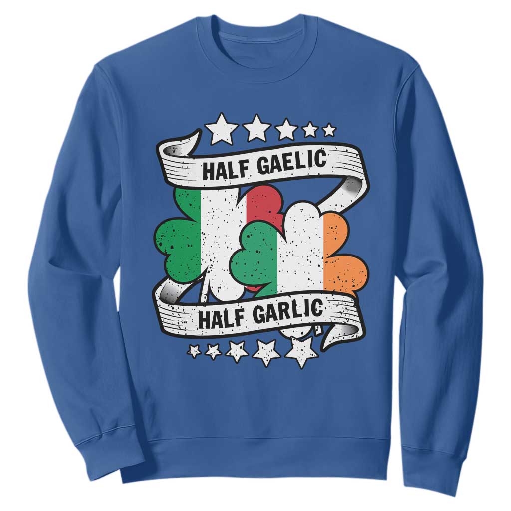 Funny Half Gaelic Half Garlic Sweatshirt Irish Italian St. Patrick's Day TS11 Royal Blue Print Your Wear