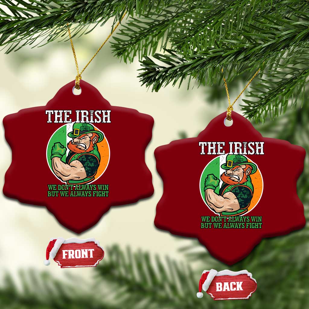 Funny The Irish We Don't Always Win But We Always Fight Ceramic Ornament TS11 Print Your Wear