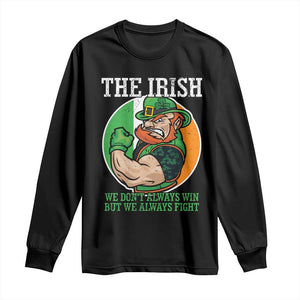 Funny The Irish We Don't Always Win But We Always Fight Long Sleeve Shirt TS11 Black Print Your Wear