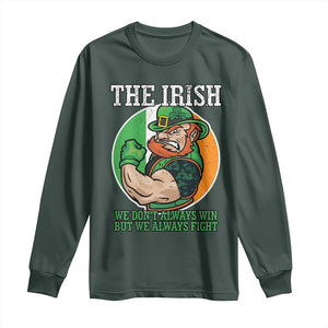 Funny The Irish We Don't Always Win But We Always Fight Long Sleeve Shirt TS11 Dark Forest Green Print Your Wear