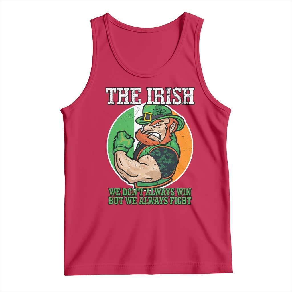 Funny The Irish We Don't Always Win But We Always Fight Tank Top TS11 Red Print Your Wear