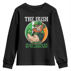 Funny The Irish We Don't Always Win But We Always Fight Youth Sweatshirt TS11 Black Print Your Wear