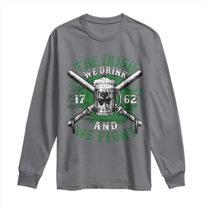 Irish Soldiers 1762 Long Sleeve Shirt The Irish We Drink And We Fight Shamrock Beer Parade TS11 Charcoal Print Your Wear