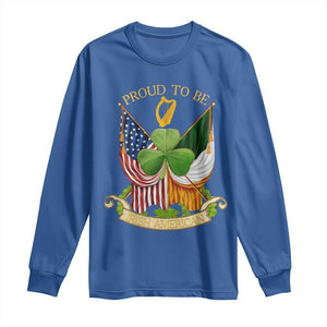 Proud To Be Irish American Long Sleeve Shirt Vintage Ireland USA Flag Shamrock Harp TS11 Royal Blue Print Your Wear