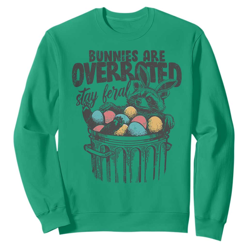 Funny Easter Day Racoon Sweatshirt Bunnies Are Overrated Stay Feral Eggs TS11 Irish Green Print Your Wear