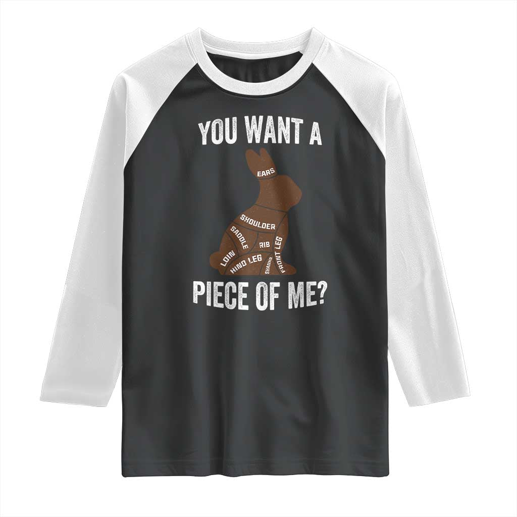 Funny You Want A Piece Of Me Raglan Shirt Chocolate Easter Bunny TS11 Black White Print Your Wear