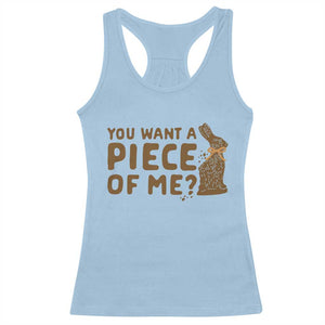 Funny Easter Day Chocolate Bunny Racerback Tank Top You Want A Piece Of Me TS11 Light Blue Print Your Wear