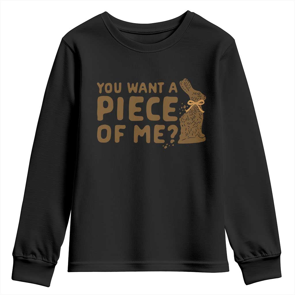 Funny Easter Day Chocolate Bunny Youth Sweatshirt You Want A Piece Of Me TS11 Black Print Your Wear