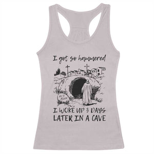 Funny I Got So Hammered I Woke Up 3 Days Later In A Cave Racerback Tank Top Christian Easter Day Religious TS11 Ice Gray Print Your Wear