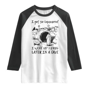 Funny I Got So Hammered I Woke Up 3 Days Later In A Cave Raglan Shirt Christian Easter Day Religious TS11 White Black Print Your Wear