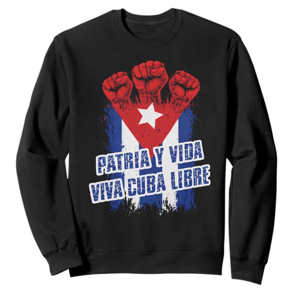 Patria y Vida Cuba Libre Sweatshirt Cuba Flag Fist Freedom Movement TS11 Black Print Your Wear