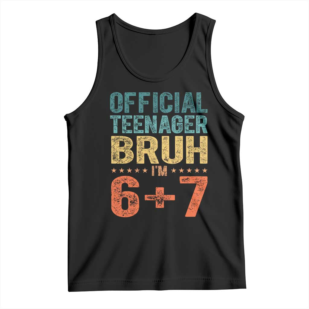 13th Birthday 67 Meme Tank Top Official Teenager Bruh I Am Six Seven Retro 13 Years Old TS11 Black Print Your Wear