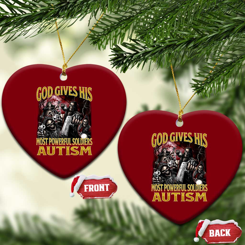 God Gives His Most Powerful Soldiers Autism Ceramic Ornament Funny Hard Skeleton Meme TS11 Print Your Wear