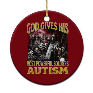 God Gives His Most Powerful Soldiers Autism Ceramic Ornament Funny Hard Skeleton Meme TS11 1pc Red Print Your Wear