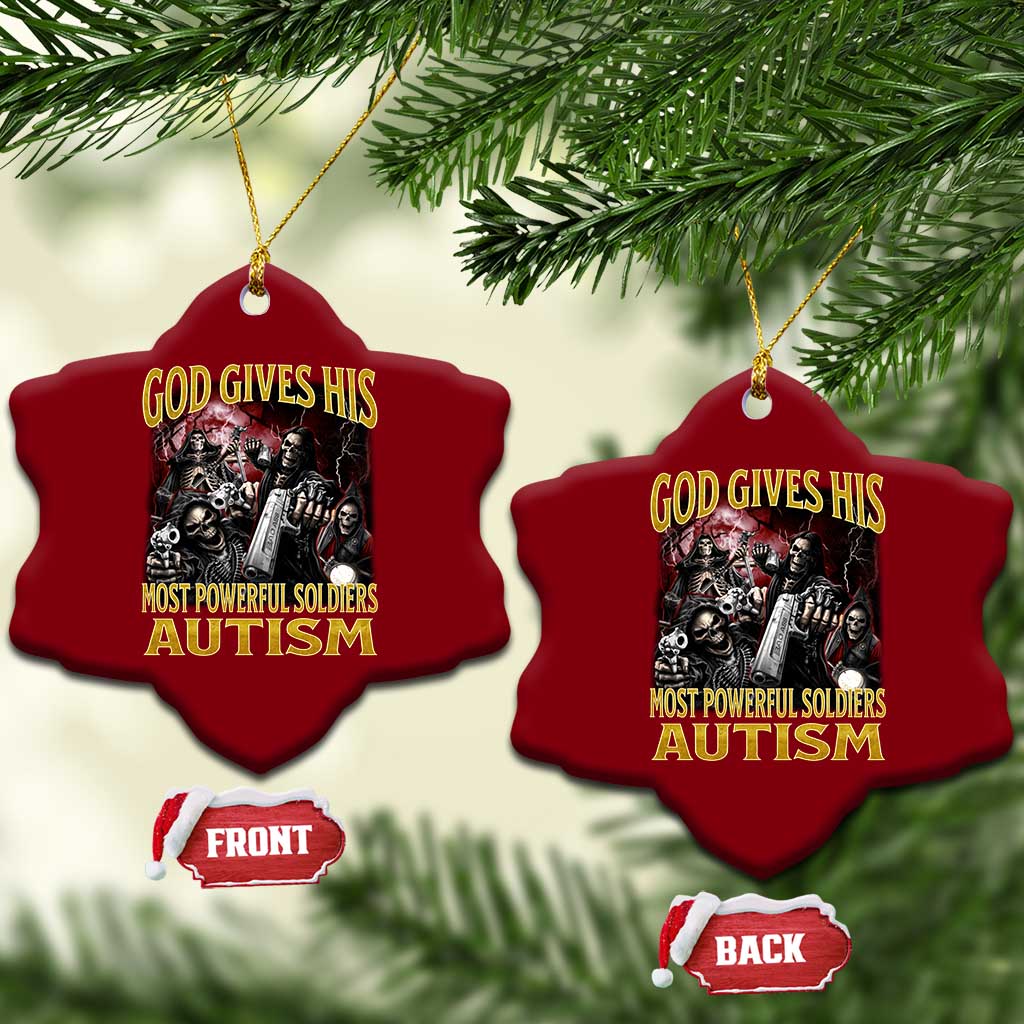 God Gives His Most Powerful Soldiers Autism Ceramic Ornament Funny Hard Skeleton Meme TS11 Print Your Wear