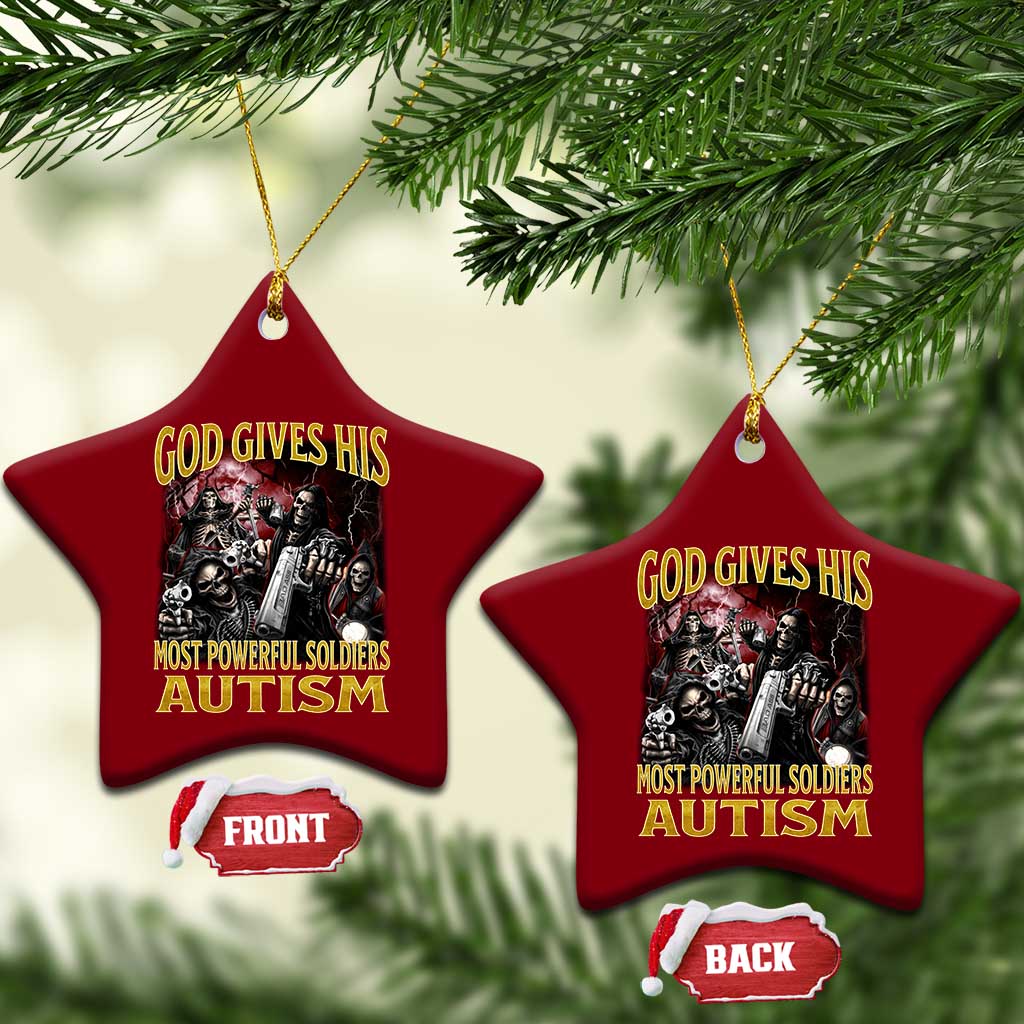 God Gives His Most Powerful Soldiers Autism Ceramic Ornament Funny Hard Skeleton Meme TS11 Print Your Wear
