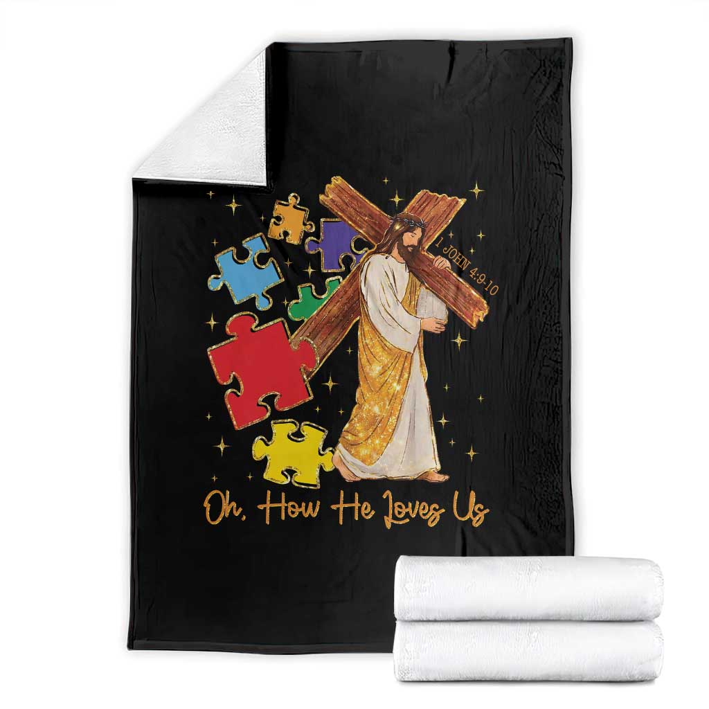 Autism Awareness Jesus Throw Blanket Oh How He Loves Us Christian Bible Verse TS11 Black Print Your Wear