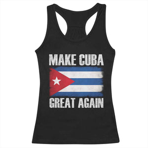 Make Cuba Great Again Racerback Tank Top Vintage Cuban Map TS11 Black Print Your Wear