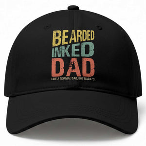 Funny Bearded Inked Dad Like A Normal Dad But Badass Baseball Cap Father's Day TS11 Print Your Wear