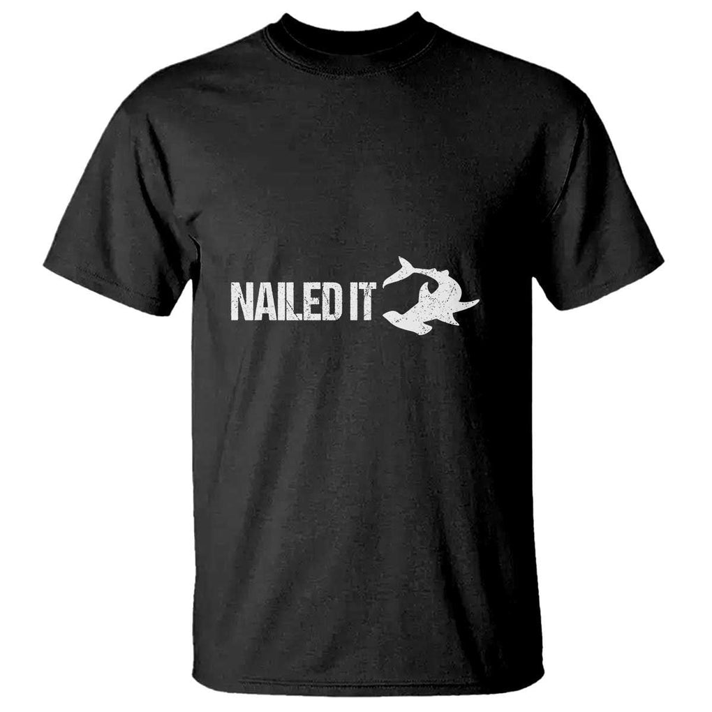 Funny Hammerhead Shark T Shirt Nailed It Shark Lover TS11 Black Print Your Wear